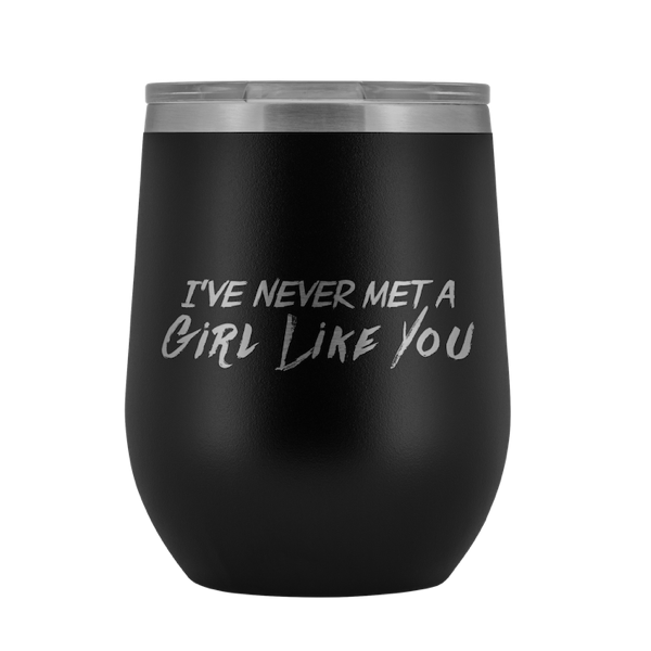 "Girl Like You" Wine Tumbler