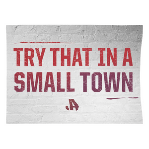 Try That In A Small Town Flag