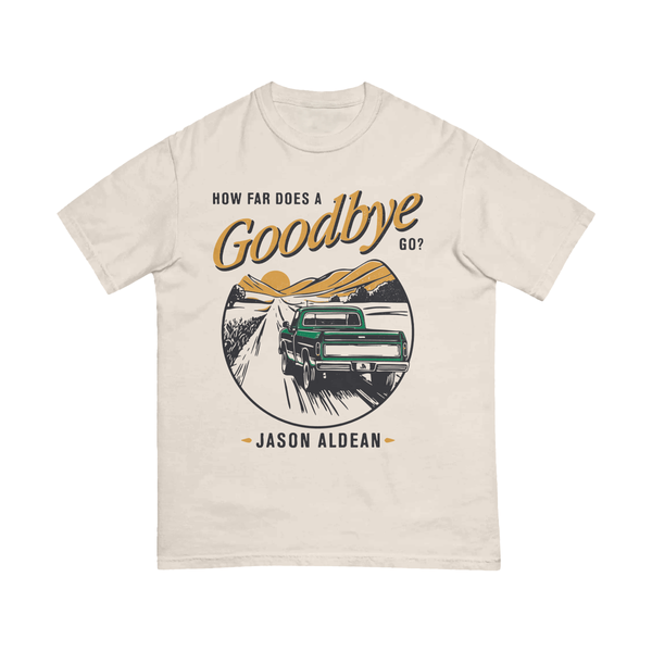 How Far Does A Goodbye Go Tee